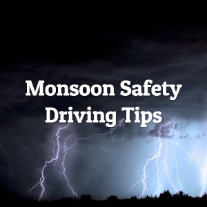 Monsoon Safety Driving Tips